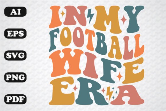 In My Football Wife Era Wavy SVG Graphics for Crafts